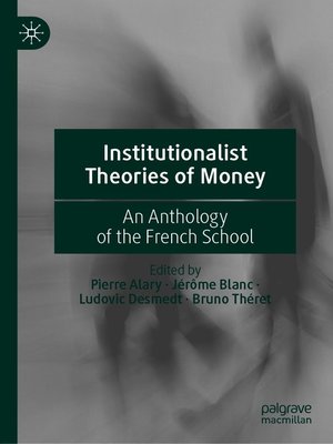 cover image of Institutionalist Theories of Money